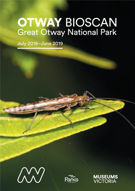 OTWAY BIOSCAN Great Otway National Park July 2018–June 2019 OTWAY BIOSCAN Great Otway National Park