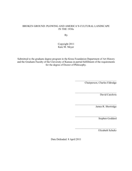 BROKEN GROUND: PLOWING and AMERICA's CULTURAL LANDSCAPE in the 1930S by Copyright 2011 Kate M. Meyer Submitted to the Graduat
