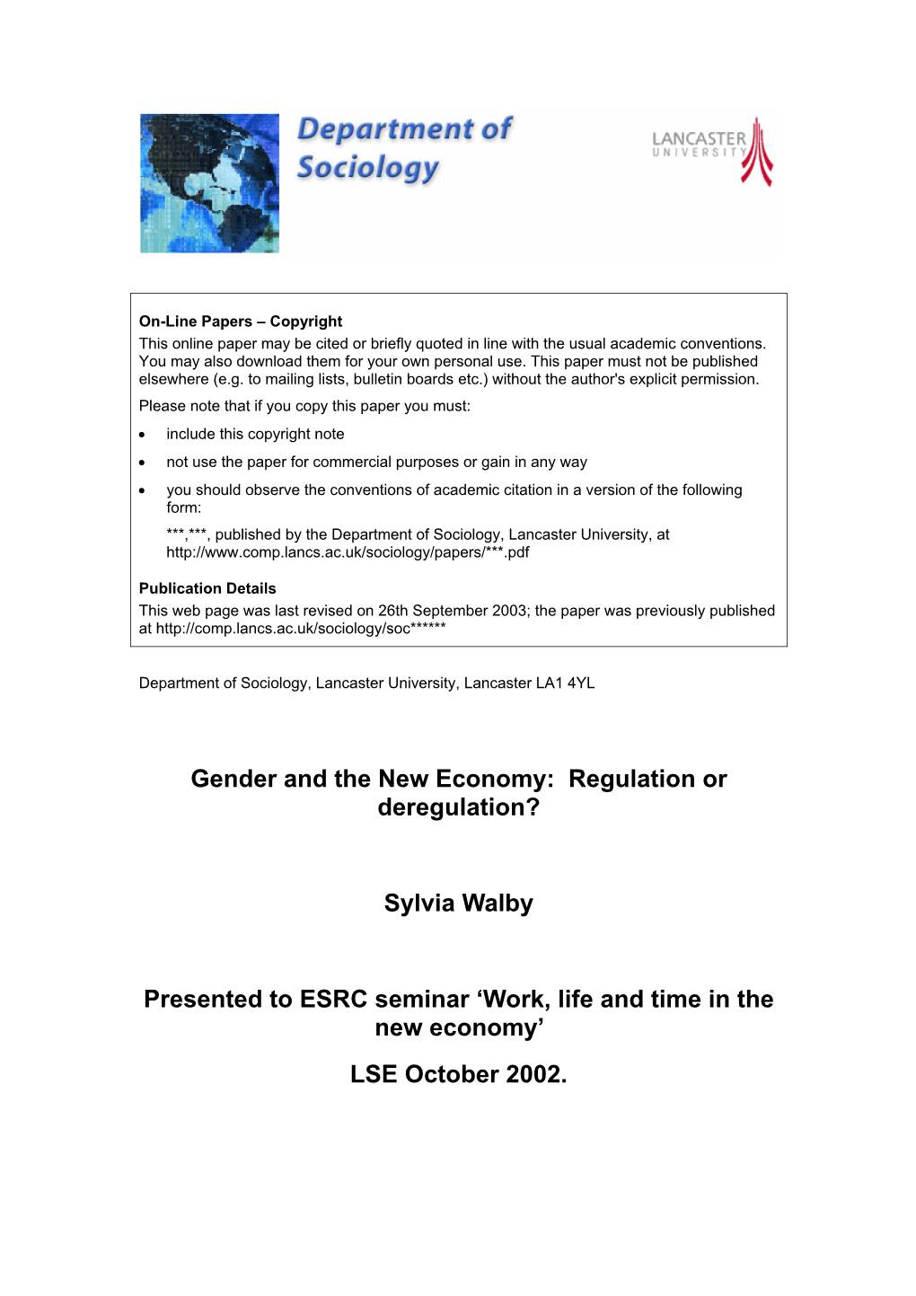 Gender and the New Economy: Regulation Or Deregulation? Sylvia Walby Presented to ESRC Seminar