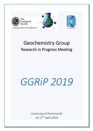 Geochemistry Group, Ggrip 2019 Programme and Abstracts