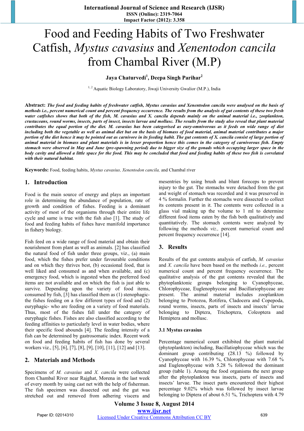 Food and Feeding Habits of Two Freshwater Catfish, Mystus Cavasius and Xenentodon Cancila from Chambal River (M.P)