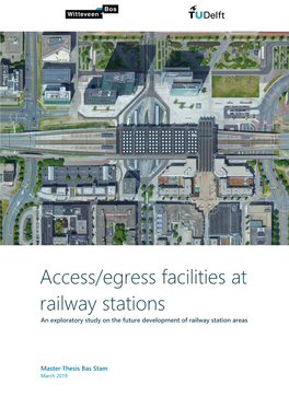 Access/Egress Facilities at Railway Stations an Exploratory Study on the Future Development of Railway Station Areas