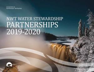 PARTNERSHIPS 2019-2020 WATER STEWARDSHIP in the NORTHWEST TERRITORIES “I Had an Amazing Time at Little Doctor with My Family and Friends