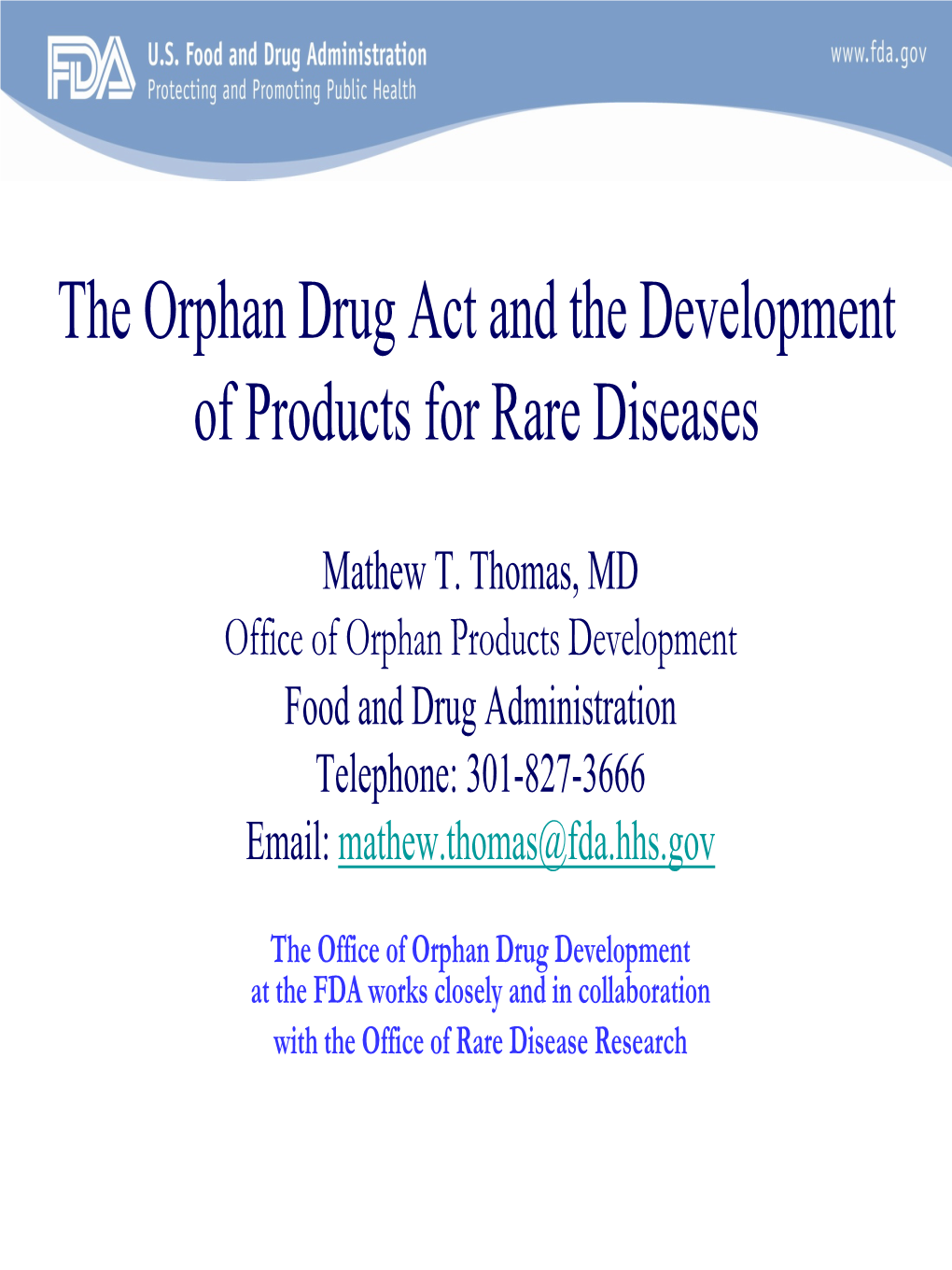 Orphan Drug Act and the Development of Products for Rare Diseases