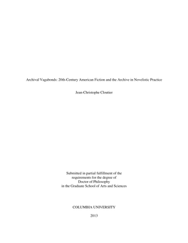 Archival Vagabonds: 20Th-Century American Fiction and the Archive in Novelistic Practice Jean-Christophe Cloutier Submitted in P