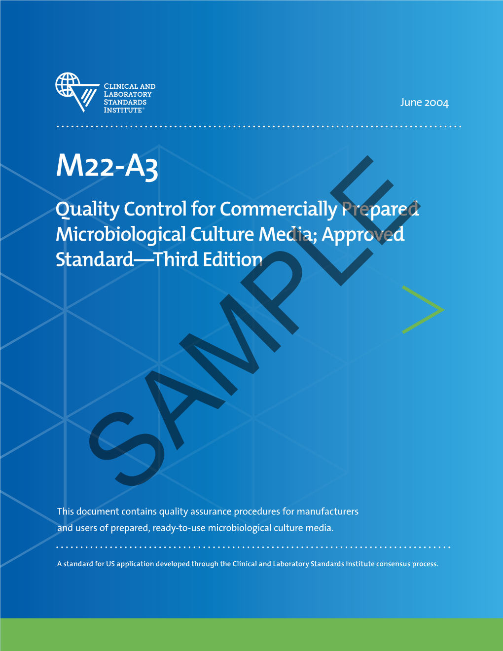 M22-A3 Quality Control for Commercially Prepared Microbiological Culture Media; Approved Standard—Third Edition