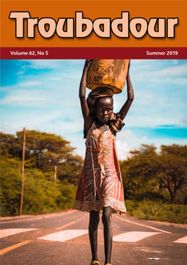 Volume 62, No 5 Summer 2019 a MISSIONARY MAGAZINE at the Service of • the Franciscan Missionaries Working Throughout the World but Especially in Disaster Areas