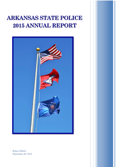 Arkansas State Police 2015 Annual Report to You