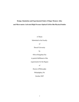 Design, Simulation and Experimental Study of Shape Memory Alloy and Micro-Motor Activated High Pressure Optical Cell for Bio-Physical Studies Oliver Hongchun Xie Prof