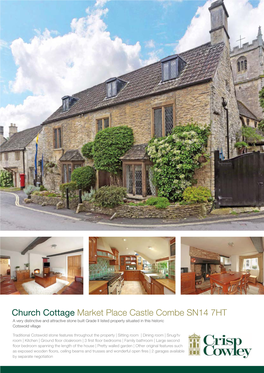 Church Cottage Market Place Castle Combe SN14 7HT a Very Distinctive and Attractive Stone Built Grade II Listed Property Situated in This Historic Cotswold Village