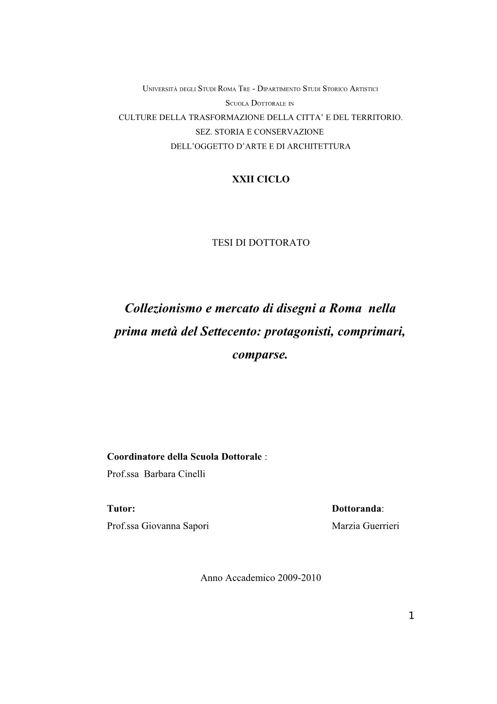 Collezionismo E Mercato Di Disegni a Roma Nella Prima Metà Del Settecento: Protagonisti, Comprimari, Comparse