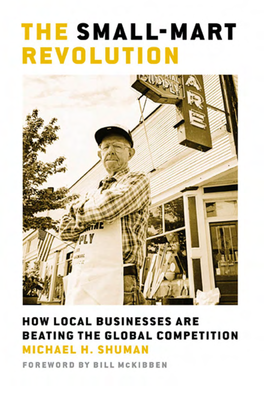 The Small Mart Revolution-How Local Businesses Are Beating T.Pdf