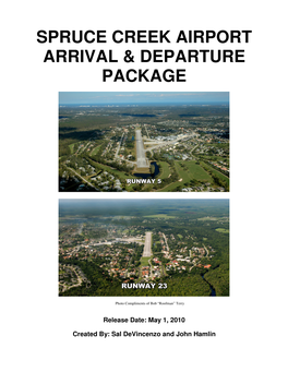 Spruce Creek Airport Arrival & Departure