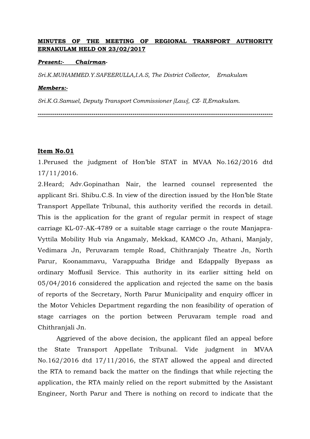 Item No.01 1.Perused the Judgment of Hon'ble STAT in MVAA No.162