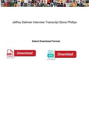 Jeffrey Dahmer Interview Transcript Stone Phillips