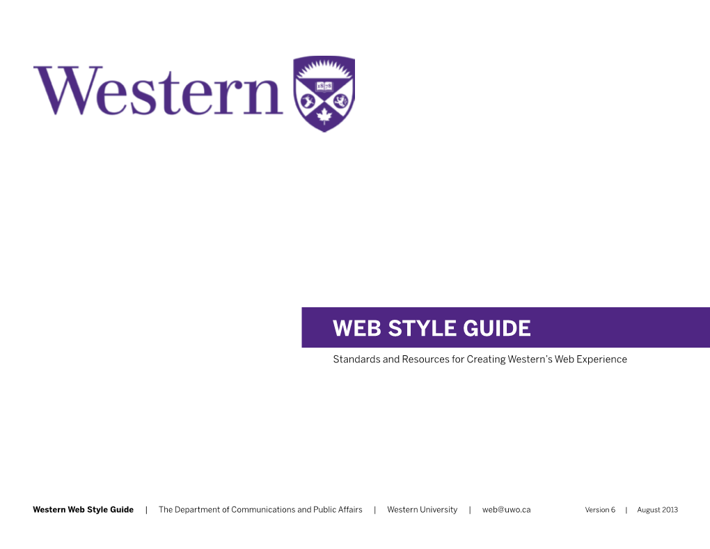 Western Web Style Guide | the Department of Communications and Public Affairs | Western University | Web@Uwo.Ca Version 6 | August 2013 Contents