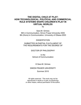 THE DIGITAL CHILD at PLAY: HOW TECHNOLOGICAL, POLITICAL and COMMERCIAL RULE SYSTEMS SHAPE CHILDREN’S PLAY in VIRTUAL WORLDS By