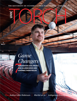 The Torch • Spring 2018 • the University of Victoria Alumni