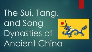 The Sui, Tang, and Song Dynasties of Ancient China Learning Targets and Intentions of the Lesson