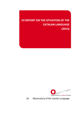 Vii Report on the Situation of the Catalan Language (2013)