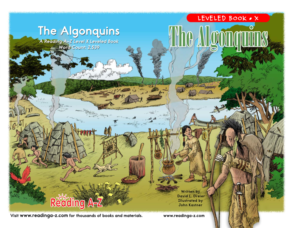 The Algonquins a Reading A–Z Level X Leveled Book Word Count: 2,539 the Algonquins