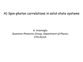 A) Spin-Photon Correlations in Solid-State Systems