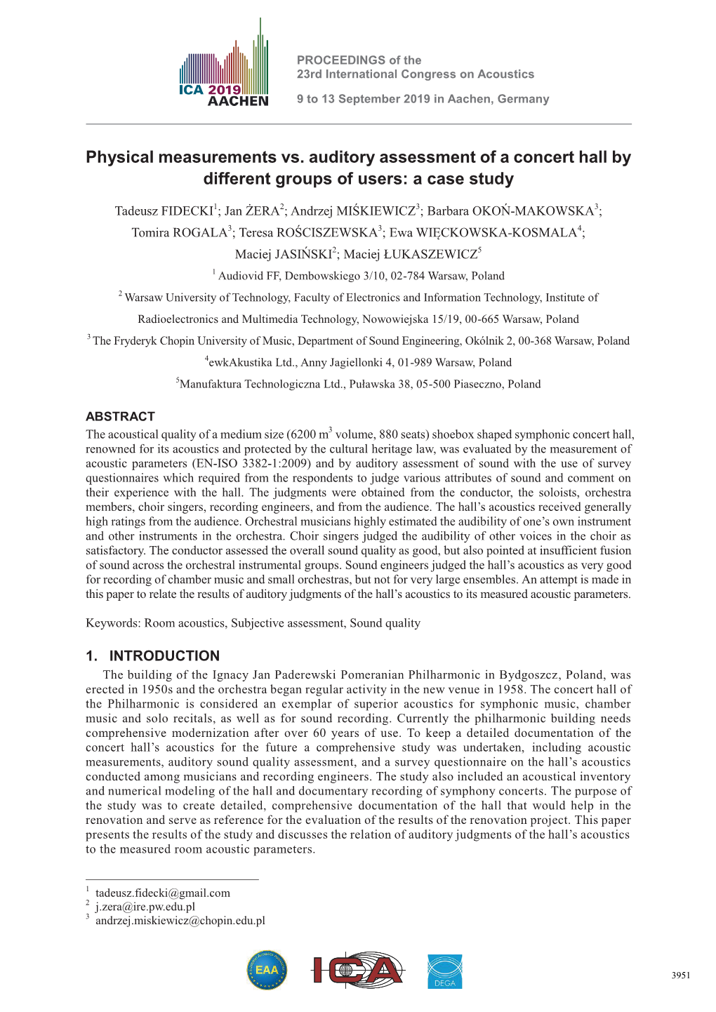 Physical Measurements Vs. Auditory Assessment of a Concert Hall by Different Groups of Users: a Case Study