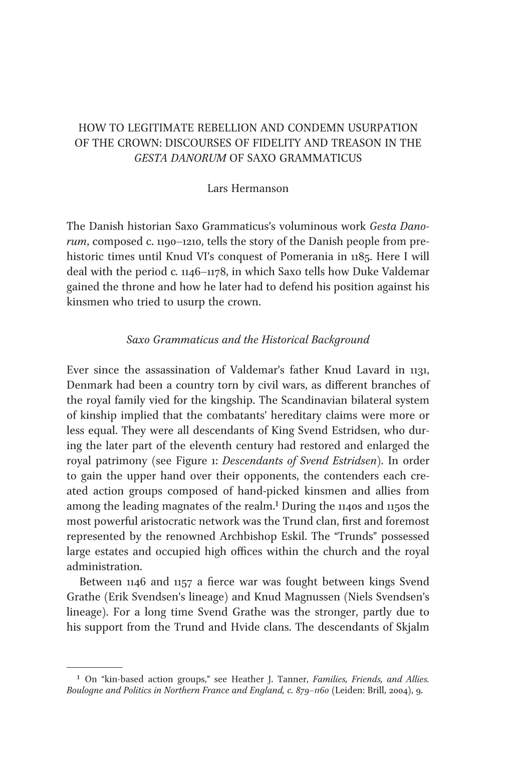 How to Legitimate Rebellion and Condemn Usurpation of the Crown: Discourses of Fidelity and Treason in the Gesta Danorum of Saxo Grammaticus