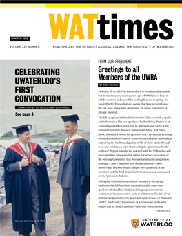 Wattimes VOLUME 23 | NUMBER 1 PUBLISHED by the RETIREES ASSOCIATION and the UNIVERSITY of WATERLOO