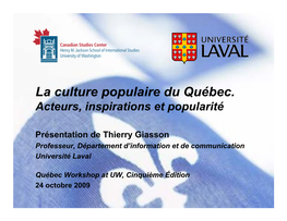La Culture Populaire Du Québec. Acteurs, Inspirations Et Popularité