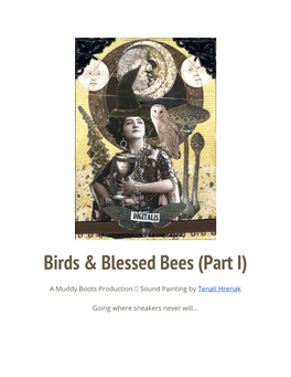 Birds & Blessed Bees (Part I)