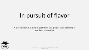 A Presentation That Aims to Contribute to a Greater Understanding of Sour Beer Production