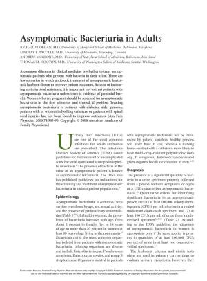 Asymptomatic Bacteriuria in Adults RICHARD COLGAN, M.D, University of Maryland School of Medicine, Baltimore, Maryland LINDSAY E