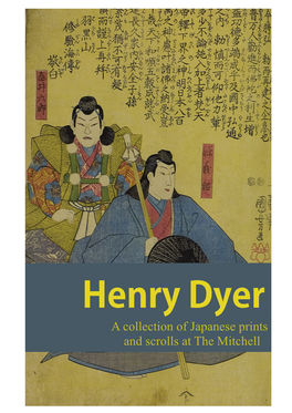 Henry Dyer: Japanese Prints and Scrolls in the Mitchell