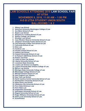 Law Schools Attending 2018 Law School Fair at Utsa November 9, 2018, 11:00 Am – 1:00 Pm H-E-B Utsa Student Union South Ballrooms 1 & 2