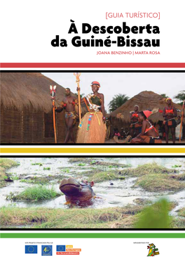 À Descoberta Da Guiné-Bissau À Descoberta Da Guiné-Bissau JOANA BENZINHO | MARTA ROSA