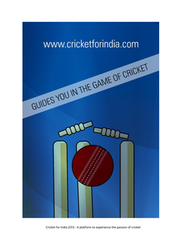 Cricket for India (CFI) - a Platform to Experience the Passion of Cricket Bowling