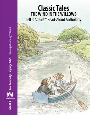 Read-Aloud Anthology for Classic Tales: the Wind in the Willows