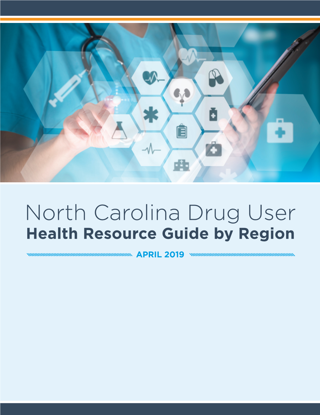 North Carolina Drug User Health Resource Guide by Region APRIL 2019 TABLE of CONTENTS