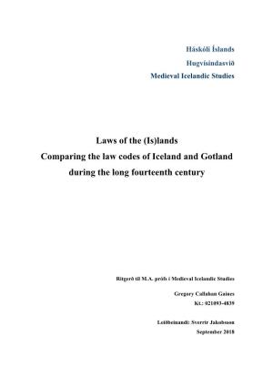 Laws of the (Is)Lands Comparing the Law Codes of Iceland and Gotland During the Long Fourteenth Century