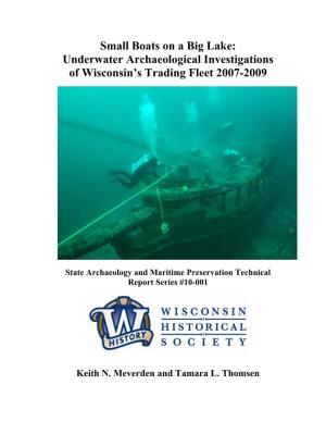 Small Boats on a Big Lake: Underwater Archaeological Investigations of Wisconsin’S Trading Fleet 2007-2009