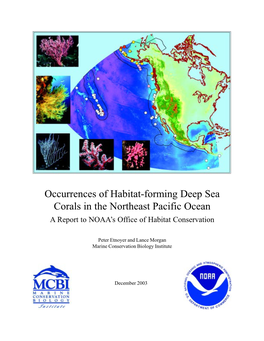 Occurrences of Habitat-Forming Deep Sea Corals in the Northeast Pacific Ocean a Report to NOAA’S Office of Habitat Conservation