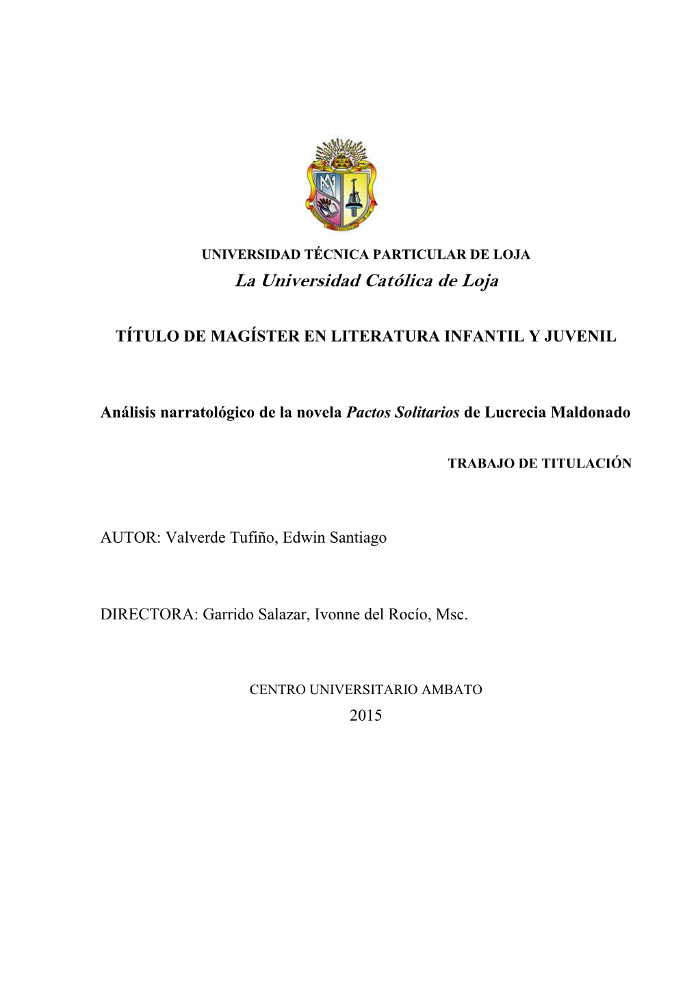 TÍTULO DE MAGÍSTER EN LITERATURA INFANTIL Y JUVENIL Análisis Narratológico De La Novela Pactos Solitarios De Lucrecia Maldonado