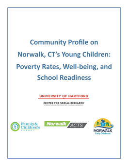 Community Profile on Norwalk, CT's Young Children: Poverty Rates, Well-Being, and School Readiness