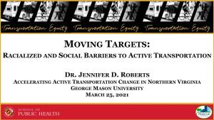 Jennifer D. Roberts Accelerating Active Transportation Change in Northern Virginia George Mason University March 25, 2021 Remember This Boy?