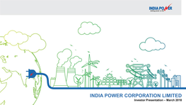 INDIA POWER CORPORATION LIMITED Investor Presentation – March 2018 2 Agenda