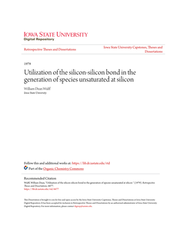 Utilization of the Silicon-Silicon Bond in the Generation of Species Unsaturated at Silicon William Dean Wulff Iowa State University