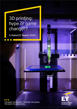 3D Printing: Hype Or Game Changer?