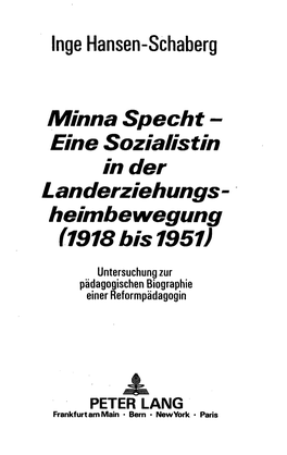 Minna Specht - Eine Sozialistin Inder Landerziehungs- Heimbewegung (1918 Bis 1951)