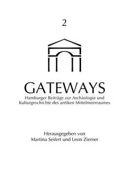 GATEWAYS Hamburger Beiträge Zur Archäologie Und Kulturgeschichte Des Antiken Mittelmeerraumes